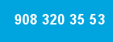 908 320 35 53 908 320 35 53